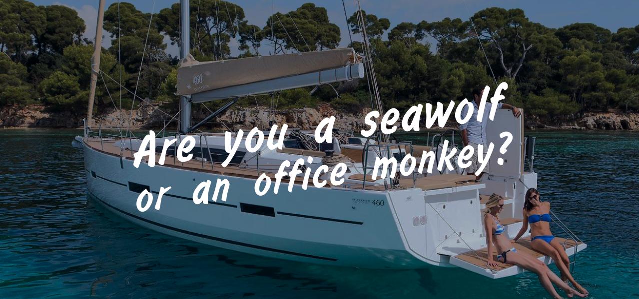 Are you a seawolf or an office monkey?